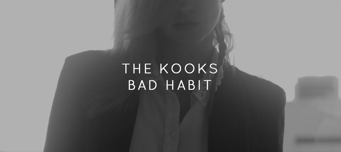 Bad Habit | The Kooks